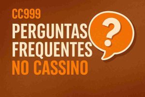 Perguntas Frequentes CC999 Cassino